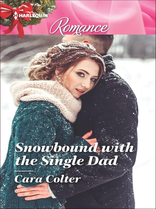 Title details for Snowbound with the Single Dad by Cara Colter - Available